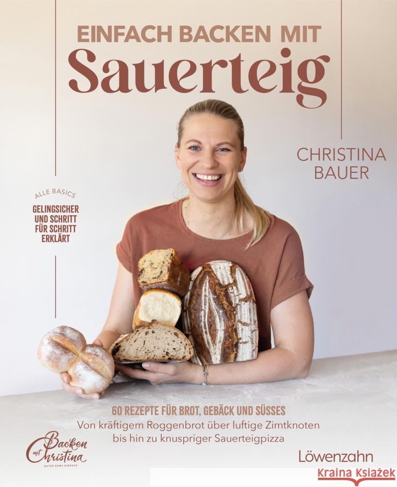 Einfach backen mit Sauerteig Bauer, Christina 9783706688154 Löwenzahn - książka