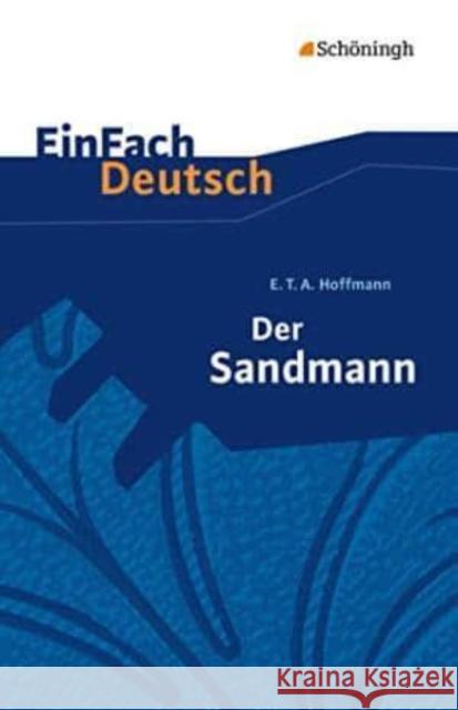 Einfach Deutsch: Der Sandmann E T A Hoffmann 9783140223560 Bildungshaus Schulbuchverlage Westermann Schr - książka