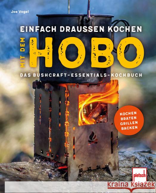Einfach draußen kochen mit dem Hobo Vogel, Joe 9783613510005 pietsch Verlag - książka