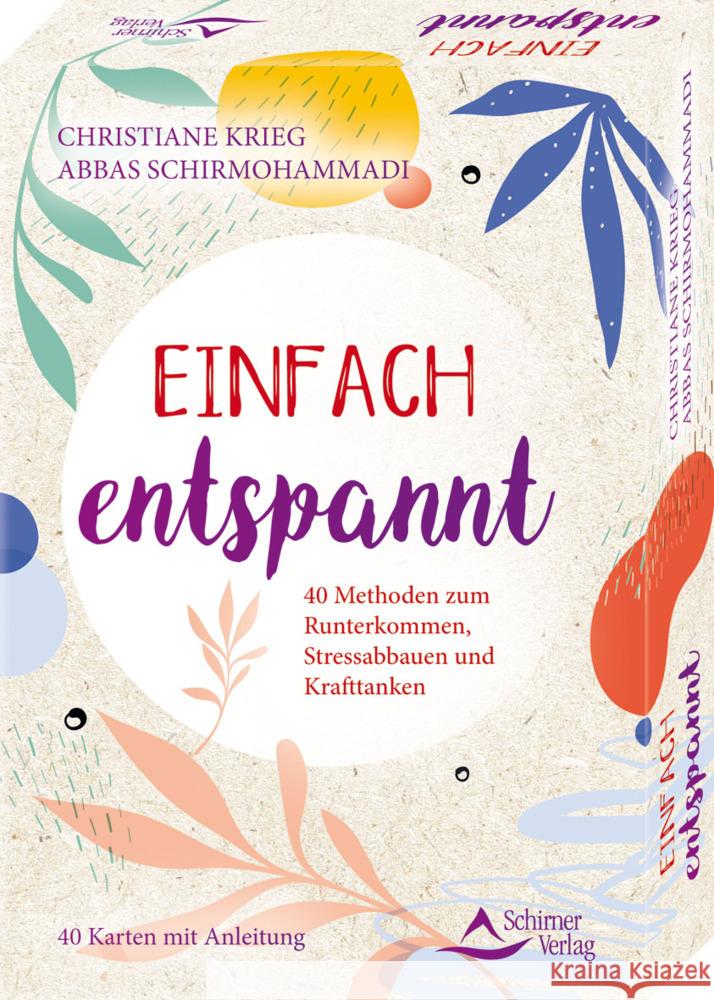 Einfach entspannt- 40 Methoden zum Runterkommen, Stressabbauen und Krafttanken Schirmohammadi, Abbas, Krieg, Christiane 9783843491730 Schirner - książka