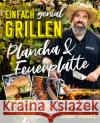 Einfach genial Grillen - Plancha & Feuerplatte Sievers, Oliver 9783966645621 Heel Verlag