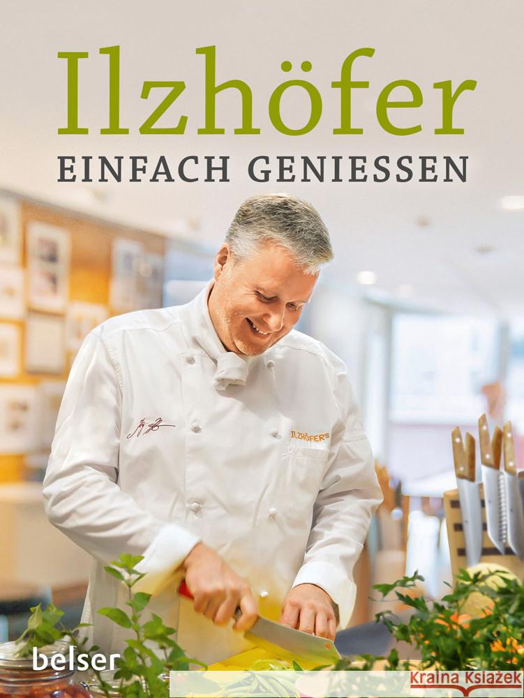 Einfach genießen Ilzhöfer, Jörg 9783763029228 Belser - książka