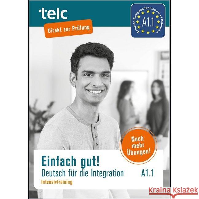 Einfach gut! Deutsch für die Integration A1.1, Intensivtraining : Noch mehr Übungen  9783946447269 telc - książka