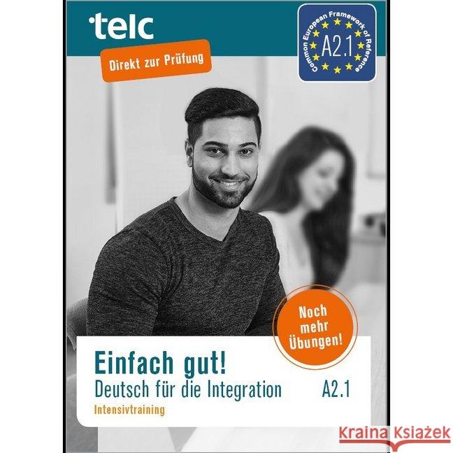 Einfach gut! Deutsch für die Integration A2.1, Intensivtraining : Noch mehr Übungen  9783946447290 telc - książka