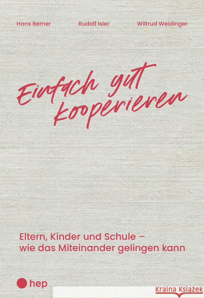 Einfach gut kooperieren Berner, Hans, Isler, Rudolf, Weidinger, Wiltrud 9783035522181 hep Verlag - książka