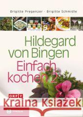 Einfach kochen. Bd.2 : 250 neue gesunde Rezepte Pregenzer, Brigitte; Schmidle, Brigitte 9783702231545 Tyrolia - książka