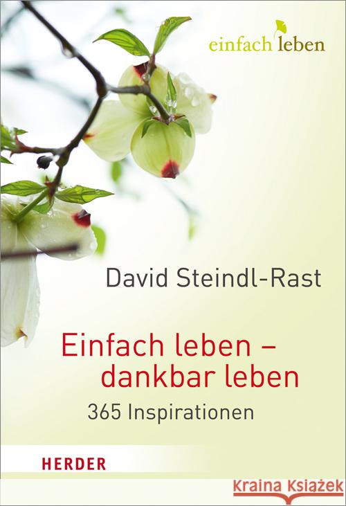 Einfach leben - dankbar leben : 365 Inspirationen Steindl-Rast, David 9783451005480 Herder, Freiburg - książka