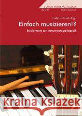 Einfach musizieren!? : Studientexte zur Instrumentalpädagogik  9783896398550 Wißner - książka