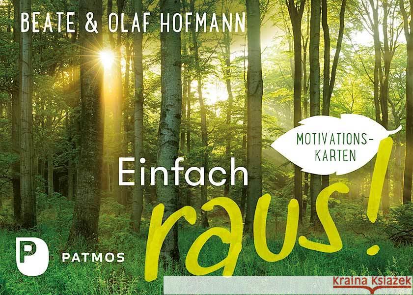 Einfach raus! : Motivationskarten Hofmann, Beate; Hofmann, Olaf 9783843610773 Patmos Verlag - książka