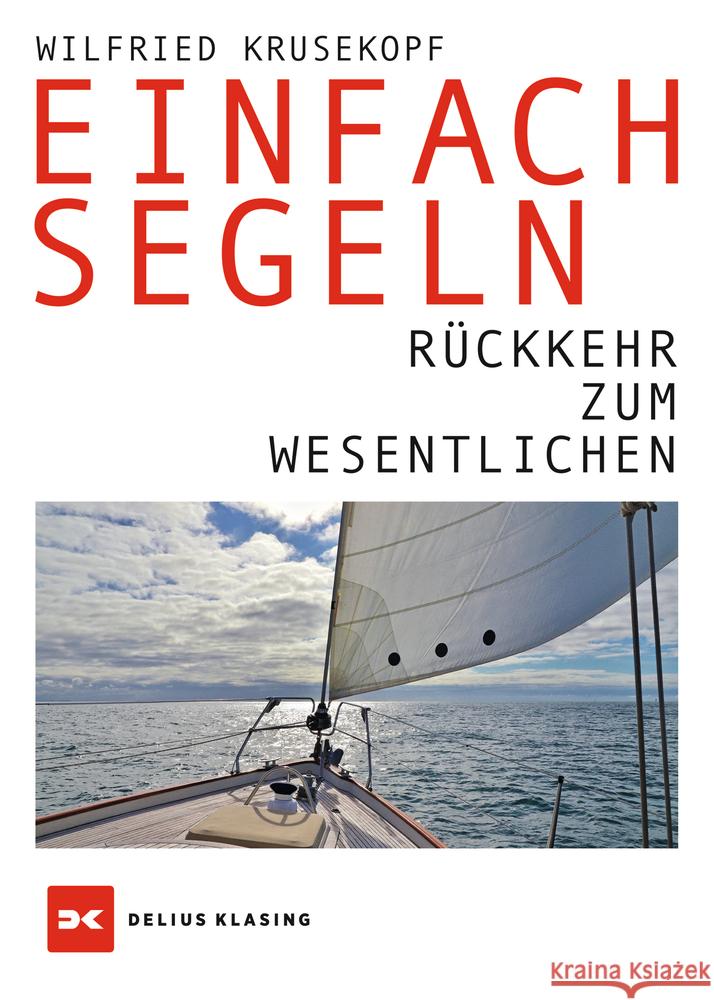 Einfach segeln Krusekopf, Wilfried 9783667119698 Delius Klasing - książka