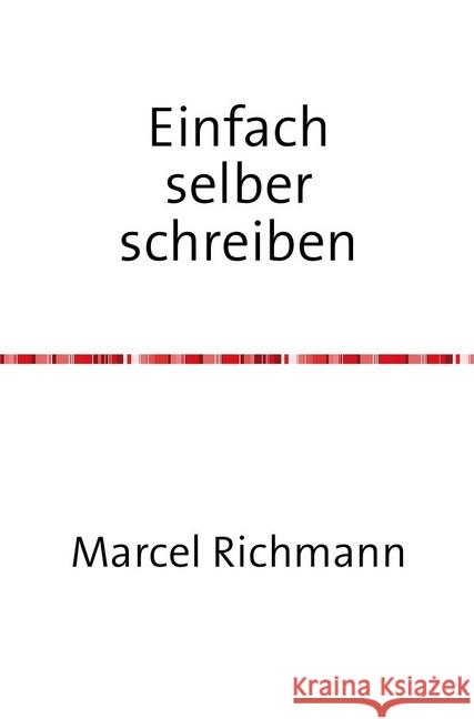 Einfach selber schreiben Richmann, Marcel 9783750284371 epubli - książka