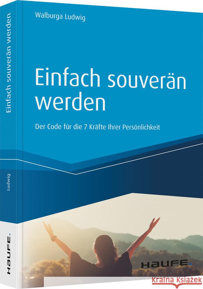 Einfach souverän werden Ludwig, Walburga 9783648141359 Haufe-Lexware - książka