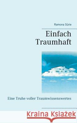 Einfach traumhaft: Eine Truhe voller Traumwissenswertes Ramona Sürie 9783752860368 Books on Demand - książka