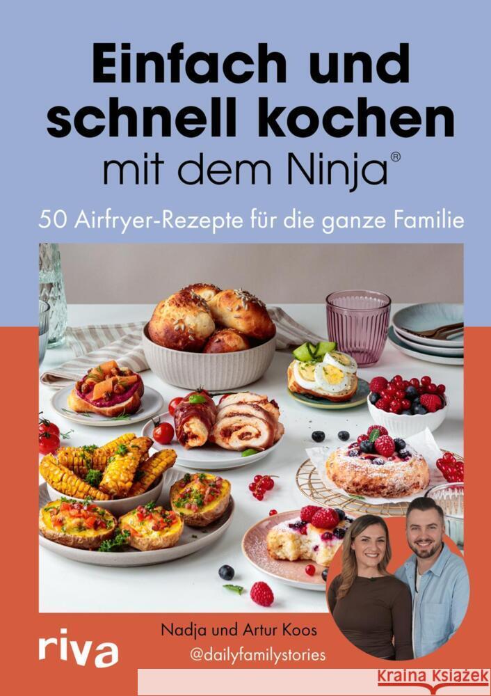 Einfach und schnell kochen mit dem Ninja® Koos, Artur, Koos, Nadja, @dailyfamilystories 9783742328793 riva Verlag - książka