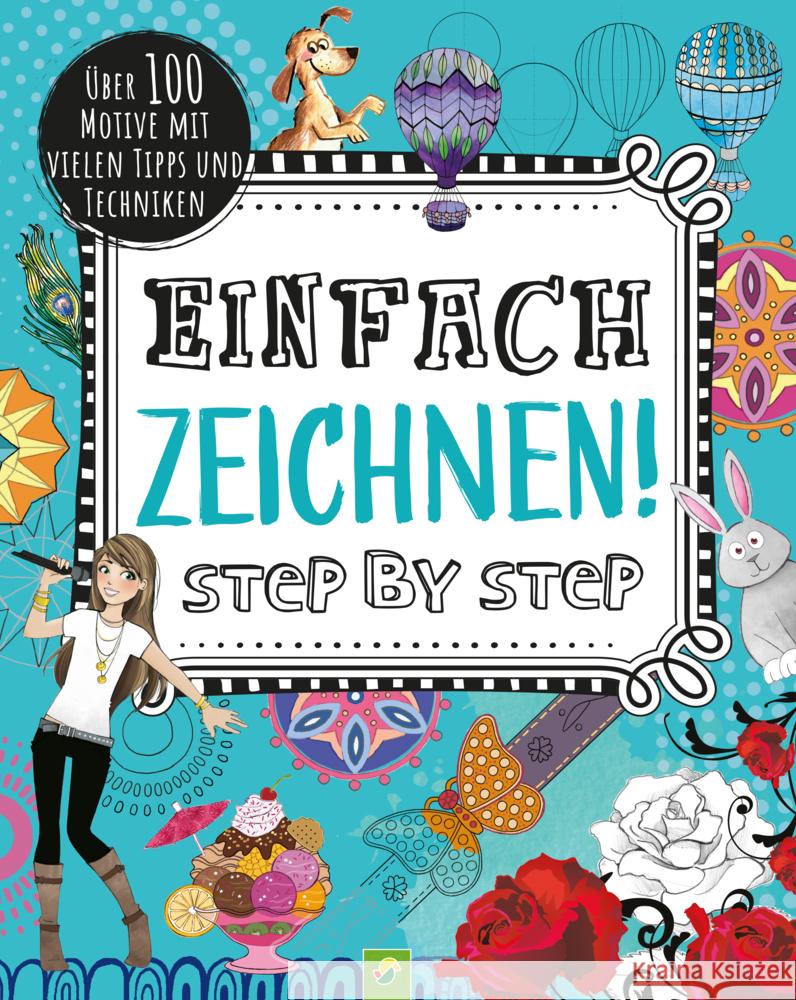 Einfach zeichnen! Step by Step Schwager & Steinlein Verlag 9783849927608 Schwager & Steinlein - książka