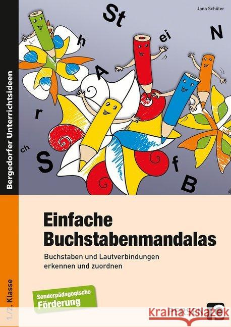 Einfache Buchstabenmandalas : Buchstaben und Lautverbindungen erkennen und zuordnen (1. und 2. Klasse) Schüler, Jana 9783403202011 Persen Verlag in der AAP Lehrerfachverlage Gm - książka