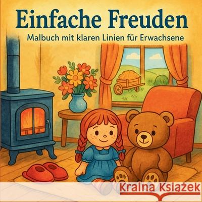 Einfache Freuden - Malbuch mit klaren Linien f?r Erwachsene Chris Martin 9782977902884 Chris Martin - książka