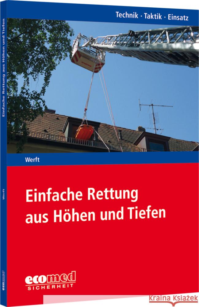 Einfache Rettung aus Höhen und Tiefen Werft, Wolfgang 9783609775487 ecomed Sicherheit - książka