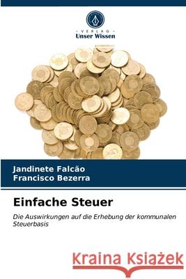 Einfache Steuer Jandinete Falcão, Francisco Bezerra 9786204028309 Verlag Unser Wissen - książka