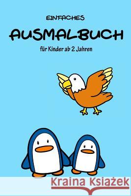 Einfaches Ausmalbuch Für Kinder AB 2 Jahren Tanner, Pascal 9781729458235 Independently Published - książka