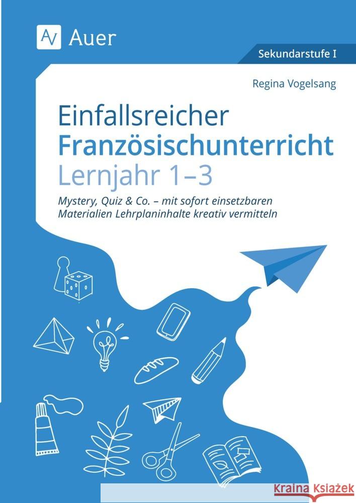 Einfallsreicher Französischunterricht Lj. 1-3 Vogelsang, Regina 9783403088936 Auer Verlag in der AAP Lehrerwelt GmbH - książka