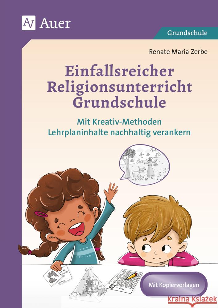 Einfallsreicher Religionsunterricht Grundschule Zerbe, Renate Maria 9783403087564 Auer Verlag in der AAP Lehrerwelt GmbH - książka