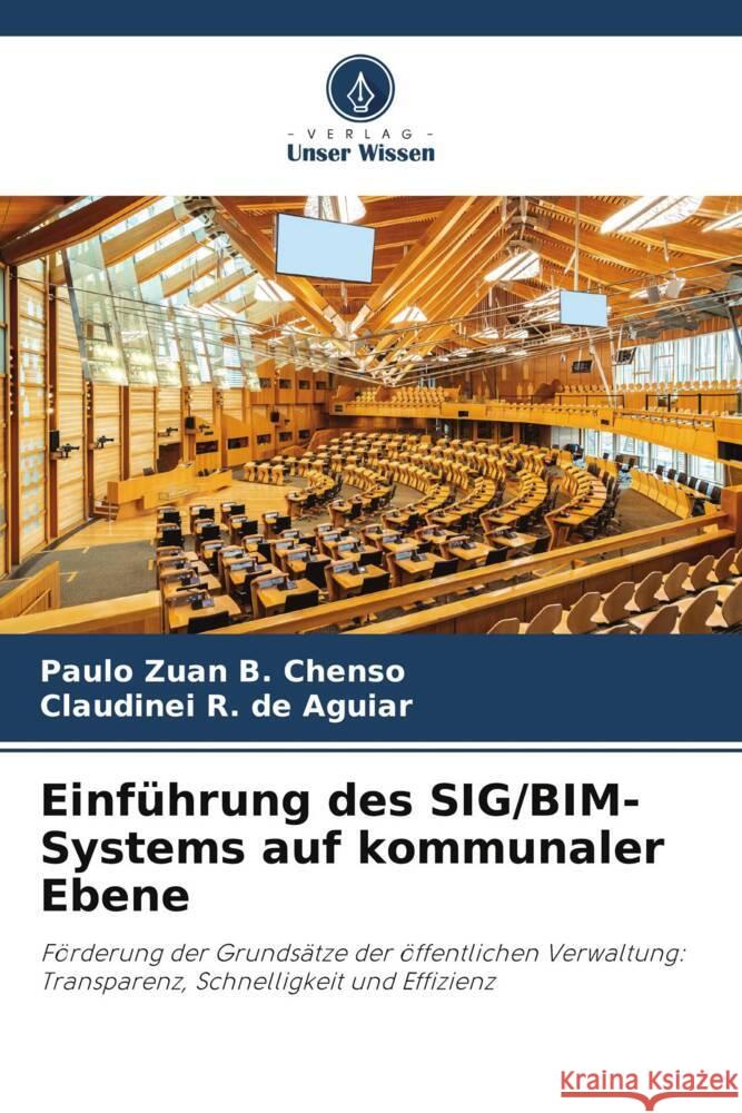 Einführung des SIG/BIM-Systems auf kommunaler Ebene Zuan B. Chenso, Paulo, R. de Aguiar, Claudinei 9786208241520 Verlag Unser Wissen - książka