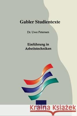 Einführung in Arbeitstechniken Petersen, Uwe 9783409921367 Gabler Verlag - książka