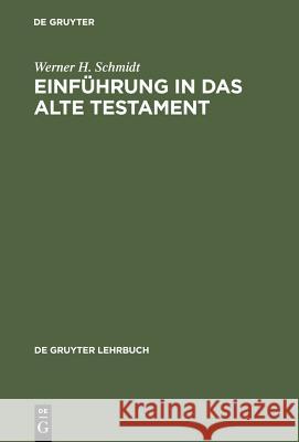 Einführung in Das Alte Testament Schmidt, Werner H. 9783110141023 Gruyter - książka