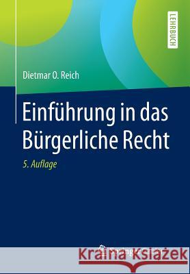 Einführung in Das Bürgerliche Recht Reich, Dietmar O. 9783658080310 Springer Gabler - książka