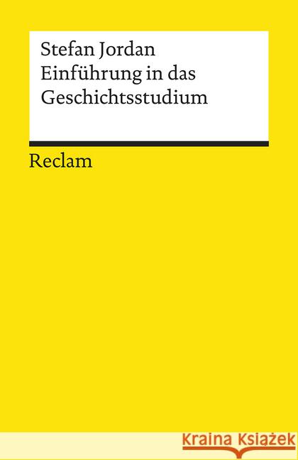 Einführung in das Geschichtsstudium Jordan, Stefan 9783150194959 Reclam, Ditzingen - książka