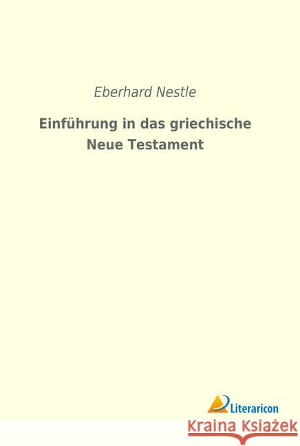 Einführung in das griechische Neue Testament Nestle, Eberhard 9783965063938 Literaricon - książka