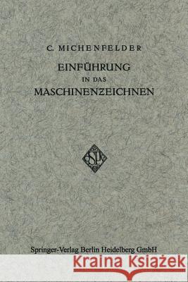 Einführung in Das Maschinenzeichnen Michenfelder, Carl 9783662336281 Springer - książka