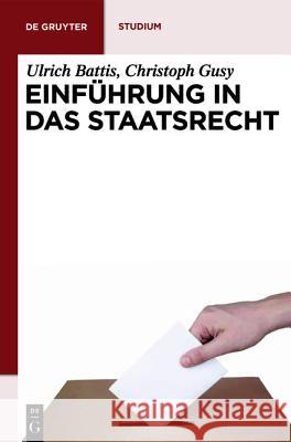 Einführung in das Staatsrecht Battis, Ulrich 9783899497991 De Gruyter - książka