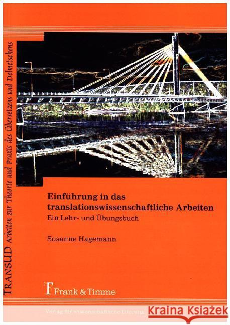 Einführung in das translationswissenschaftliche Arbeiten : Ein Lehr- und Übungsbuch Hagemann, Susanne 9783732901258 Frank & Timme - książka