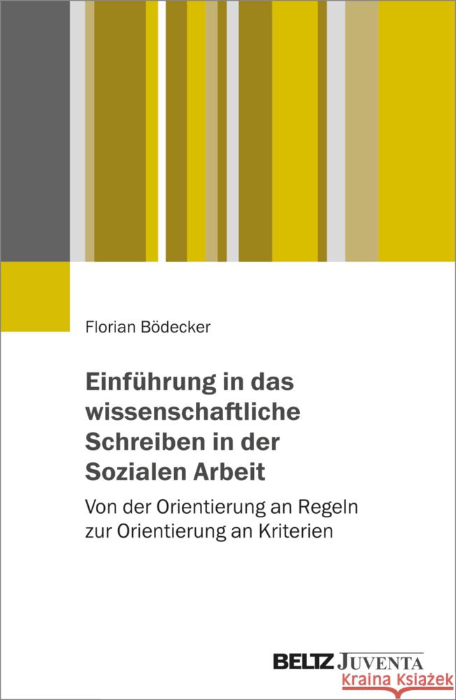 Einführung in das wissenschaftliche Schreiben in der Sozialen Arbeit Bödecker, Florian 9783779978442 Beltz Juventa - książka