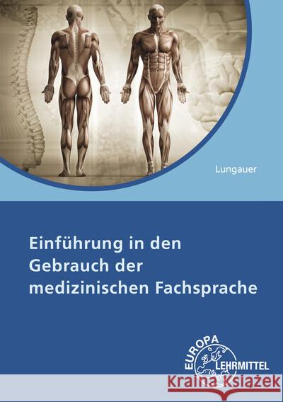 Einführung in den Gebrauch der medizinischen Fachsprache Lungauer, Gertud Emilia, Ruff, Peter Wolfgang 9783808569306 Europa-Lehrmittel - książka