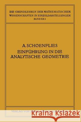 Einführung in Die Analytische Geometrie Der Ebene Und Des Raumes Schoenflies, Arthur 9783642889981 Springer - książka