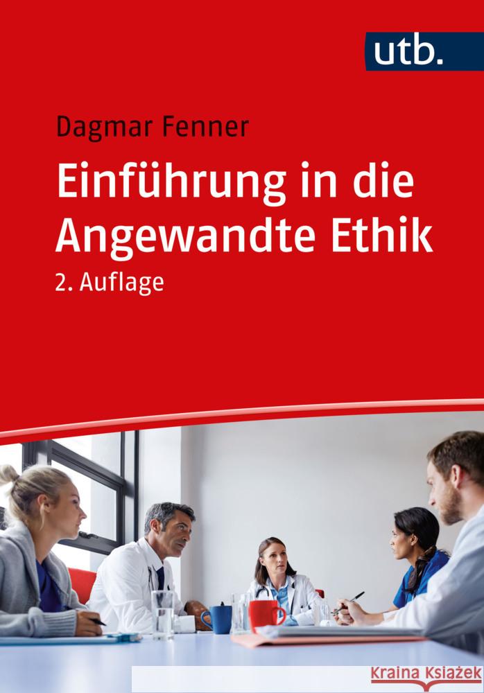 Einführung in die Angewandte Ethik Fenner, Dagmar 9783825259020 Narr Francke Attempto - książka