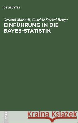 Einführung in die Bayes-Statistik Gerhard Marinell, Gabriele Steckel-Berger 9783486255621 Walter de Gruyter - książka