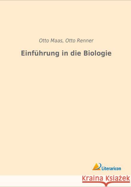 Einführung in die Biologie Maas, Otto; Renner, Otto 9783959132206 Literaricon - książka