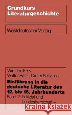 Einführung in Die Deutsche Literatur Des 12. Bis 16. Jahrhunderts: Patriziat Und Landesherrschaft - 13.-15. Jahrhundert Kokott, Hartmut 9783531114842 Vs Verlag Fur Sozialwissenschaften - książka