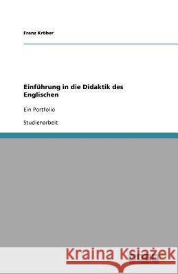 Einführung in die Didaktik des Englischen : Ein Portfolio Franz K 9783656002468 Grin Verlag - książka