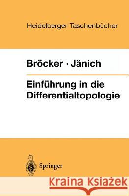 Einführung in Die Differentialtopologie: Korrigierter Nachdruck Bröcker, Theodor 9783540064619 Springer - książka