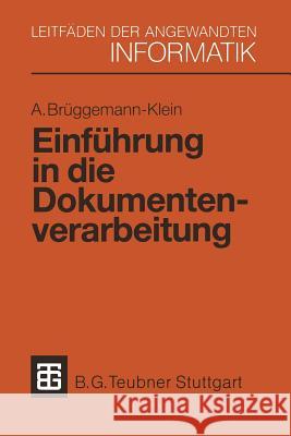 Einführung in Die Dokumentenverarbeitung Brüggemann-Klein, Anne 9783519024880 Springer - książka