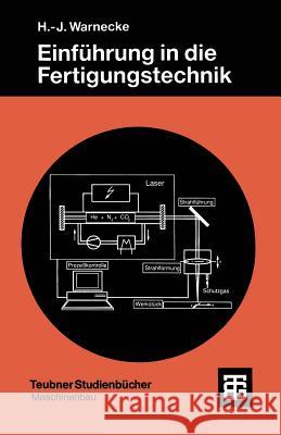 Einführung in Die Fertigungstechnik Warnecke, Hans-Jürgen 9783519163237 Vieweg+teubner Verlag - książka