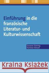 Einführung in Die Französische Literatur- Und Kulturwissenschaft Hartwig, Susanne 9783476021885 Metzler - książka