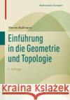 Einführung in Die Geometrie Und Topologie Ballmann, Werner 9783034809856 Birkhäuser