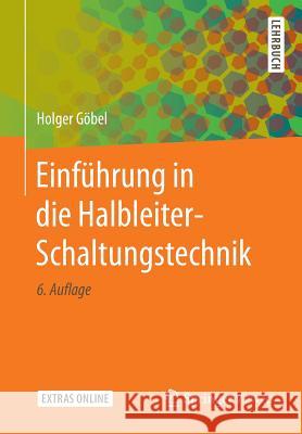Einführung in Die Halbleiter-Schaltungstechnik Göbel, Holger 9783662565629 Springer Vieweg - książka