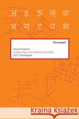 Einführung in die indischen Schriften: Teil 1: Devanagari Elvira Friedrich 9783875484625 Helmut Buske Verlag - książka